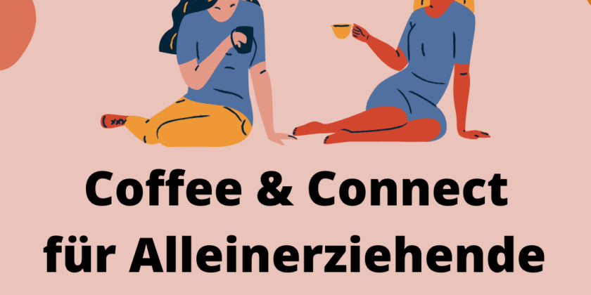 Coffee & Connect für Alleinerziehende